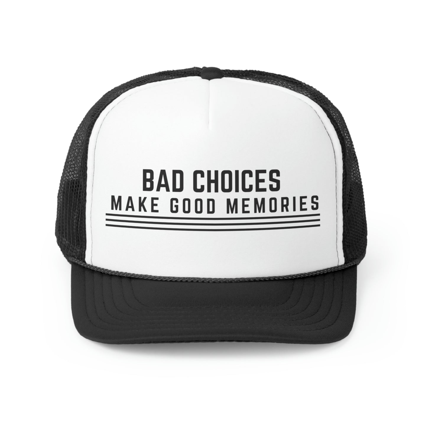 Bad Choices Make Good Memories Trucker Caps