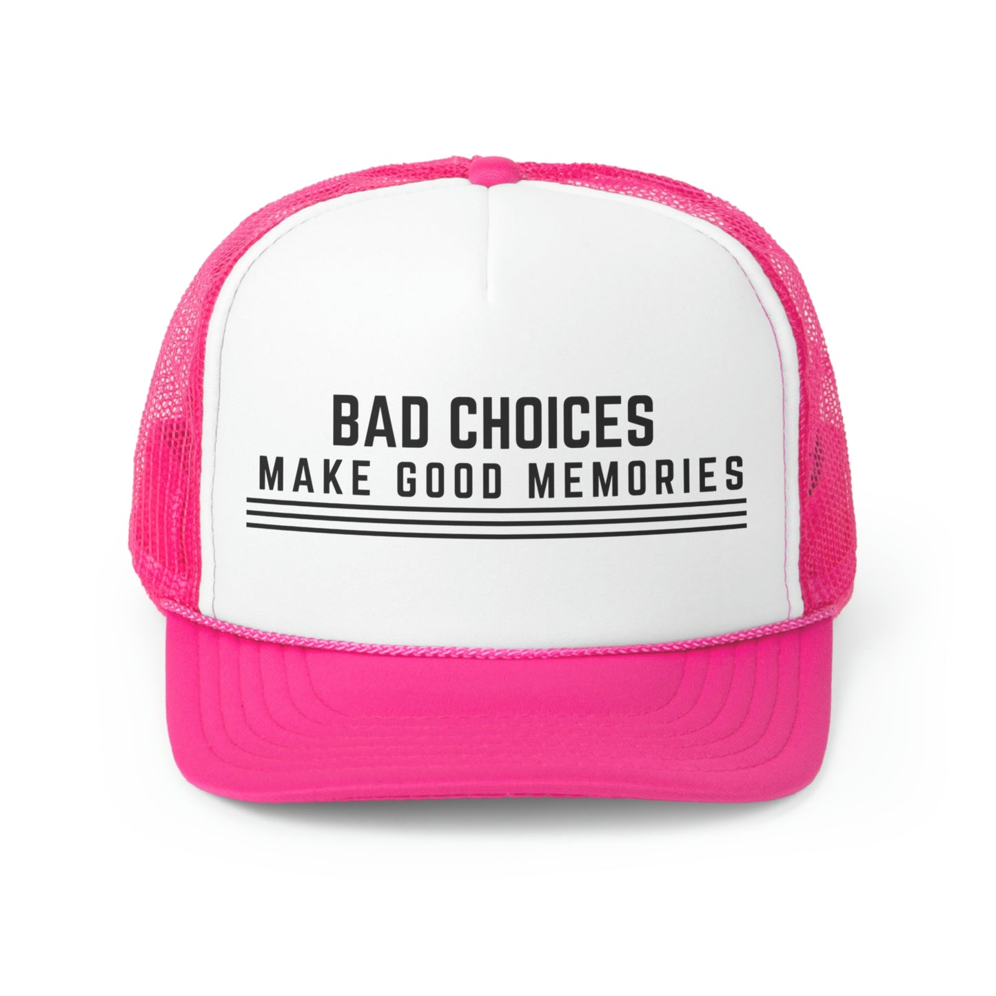 Bad Choices Make Good Memories Trucker Caps