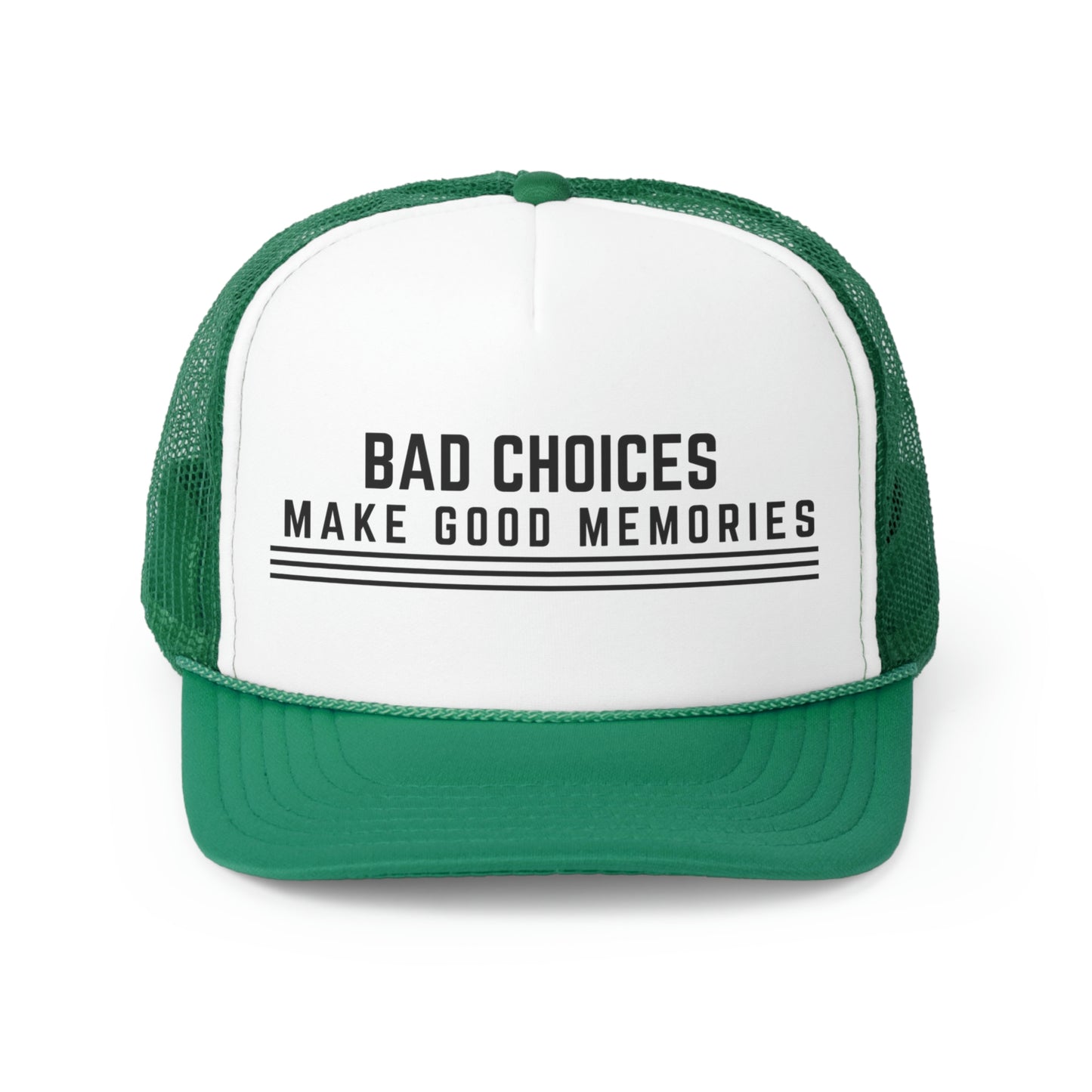 Bad Choices Make Good Memories Trucker Caps