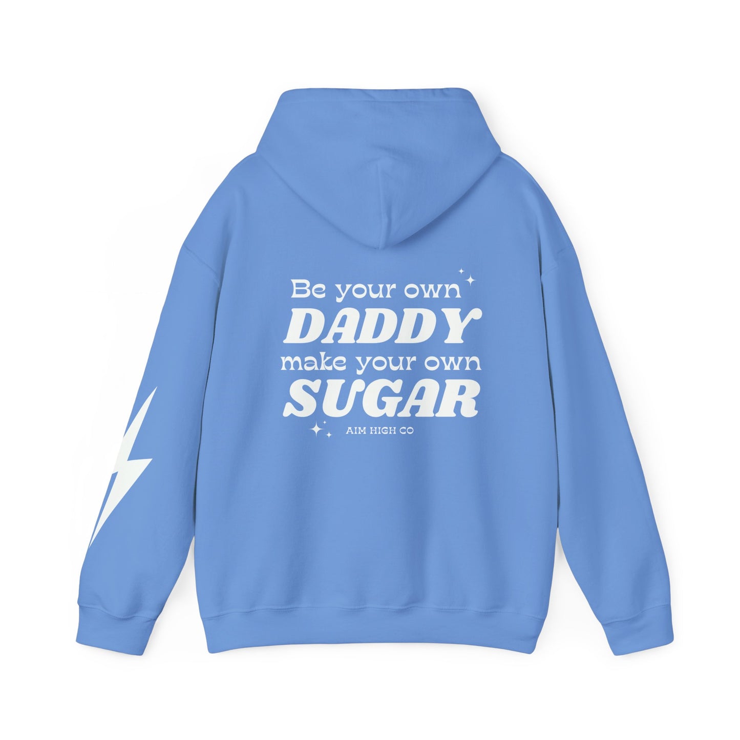 Be your Own Daddy Make your Own Sugar Hoodie