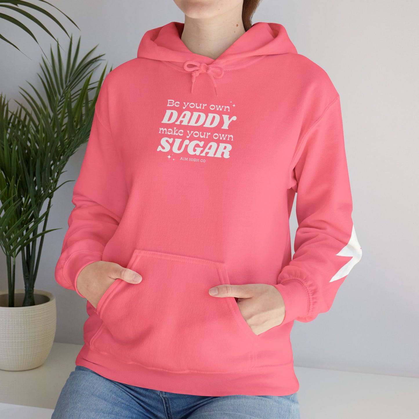 Be your Own Daddy Make your Own Sugar Hoodie