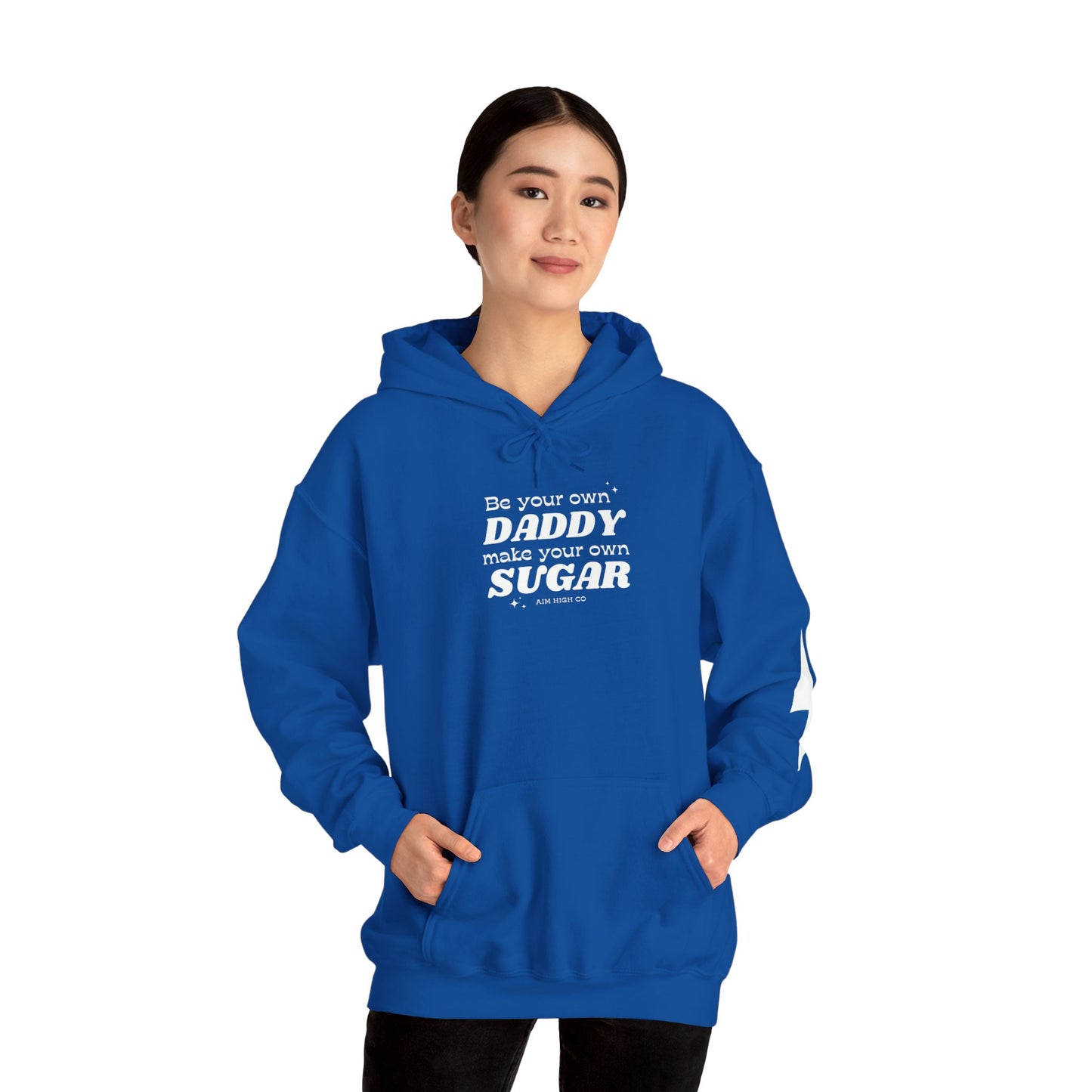 Be your Own Daddy Make your Own Sugar Hoodie