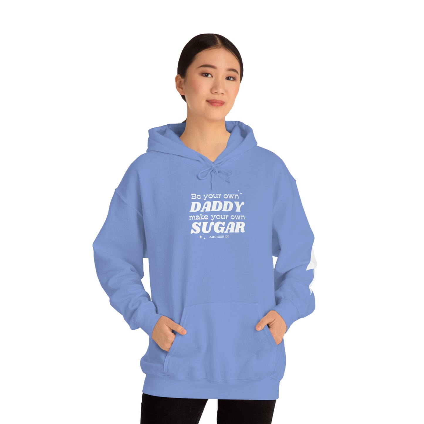 Be your Own Daddy Make your Own Sugar Hoodie