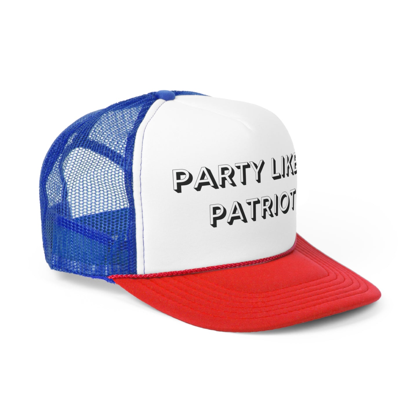 party like a Patriot Trucker Hat