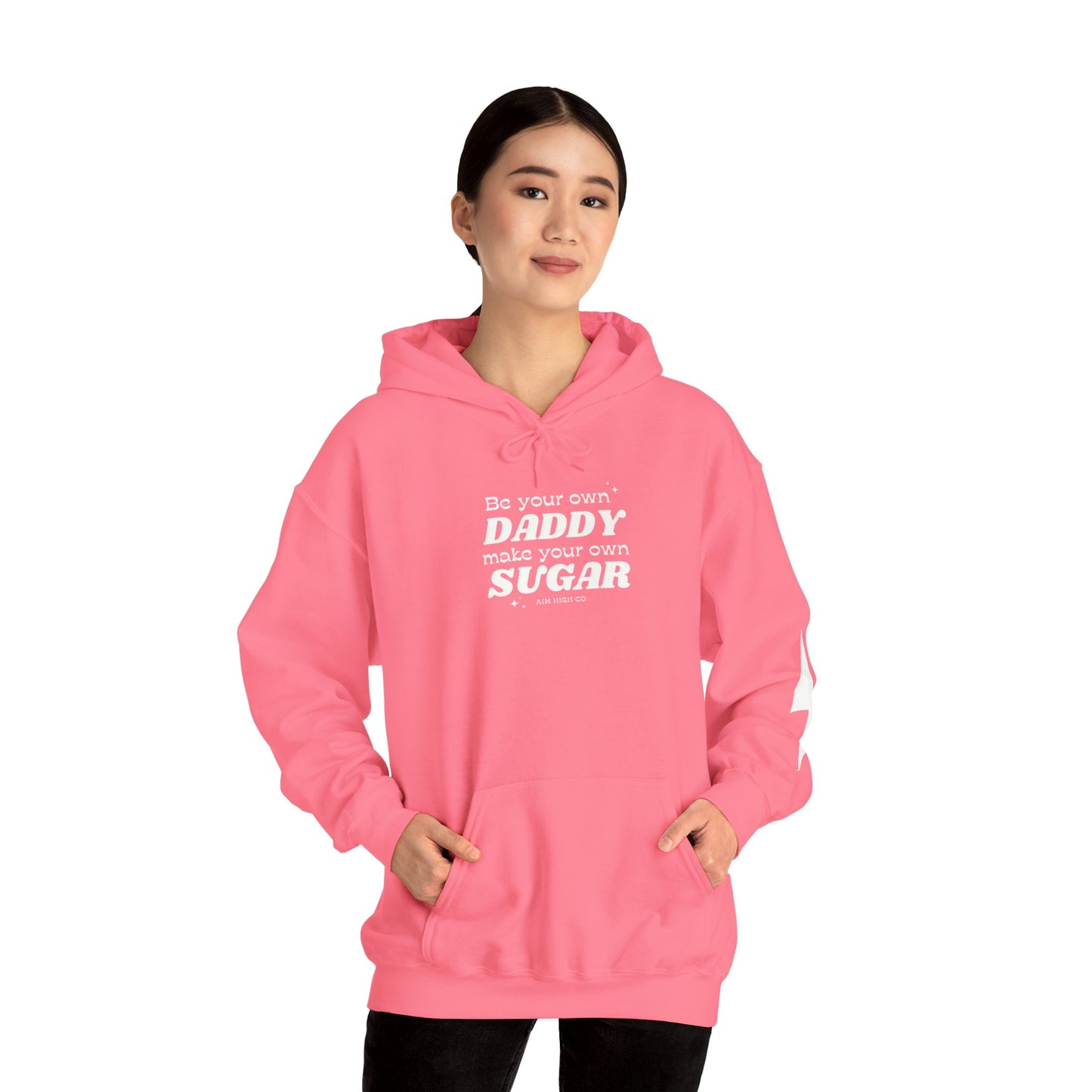 Be your Own Daddy Make your Own Sugar Hoodie