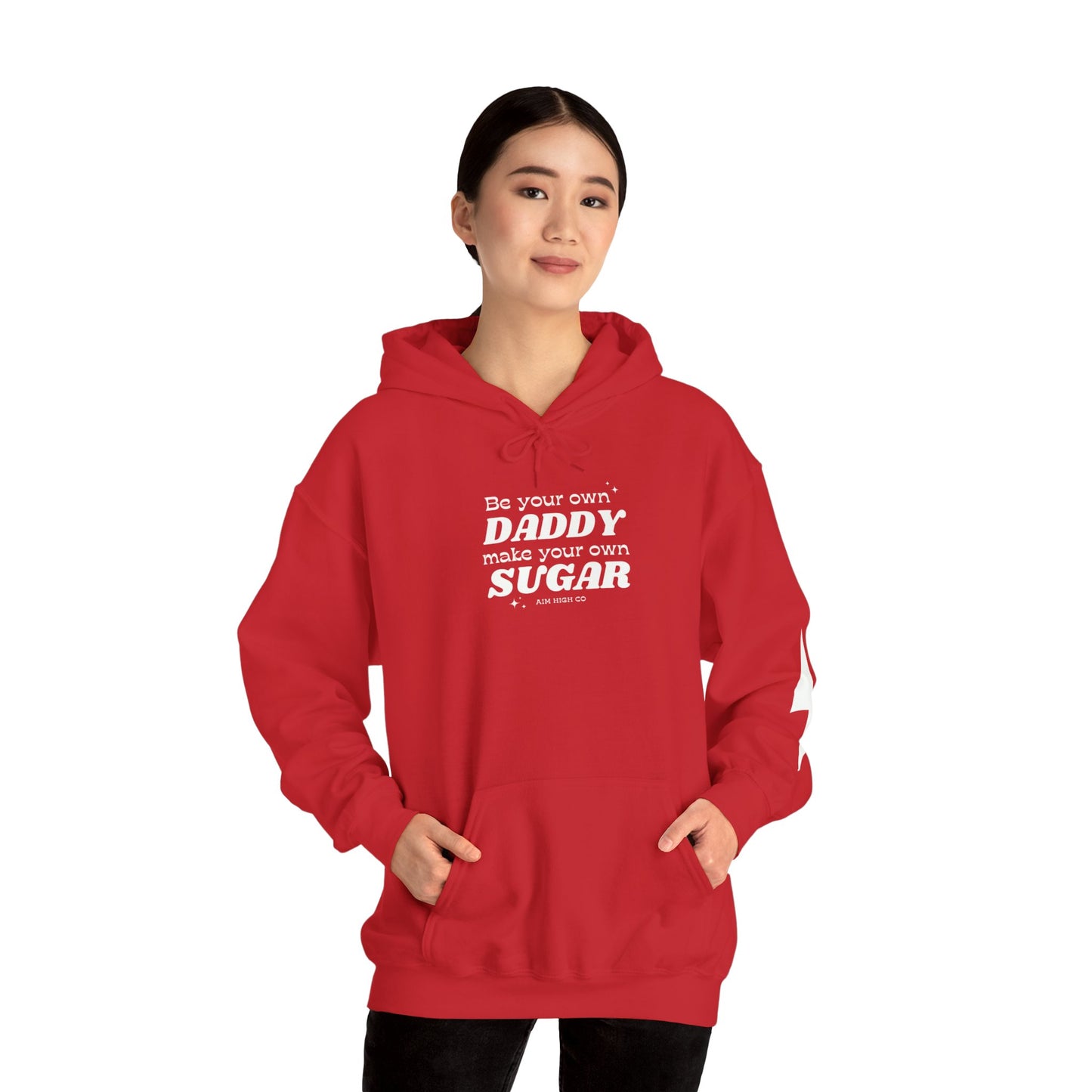 Be your Own Daddy Make your Own Sugar Hoodie