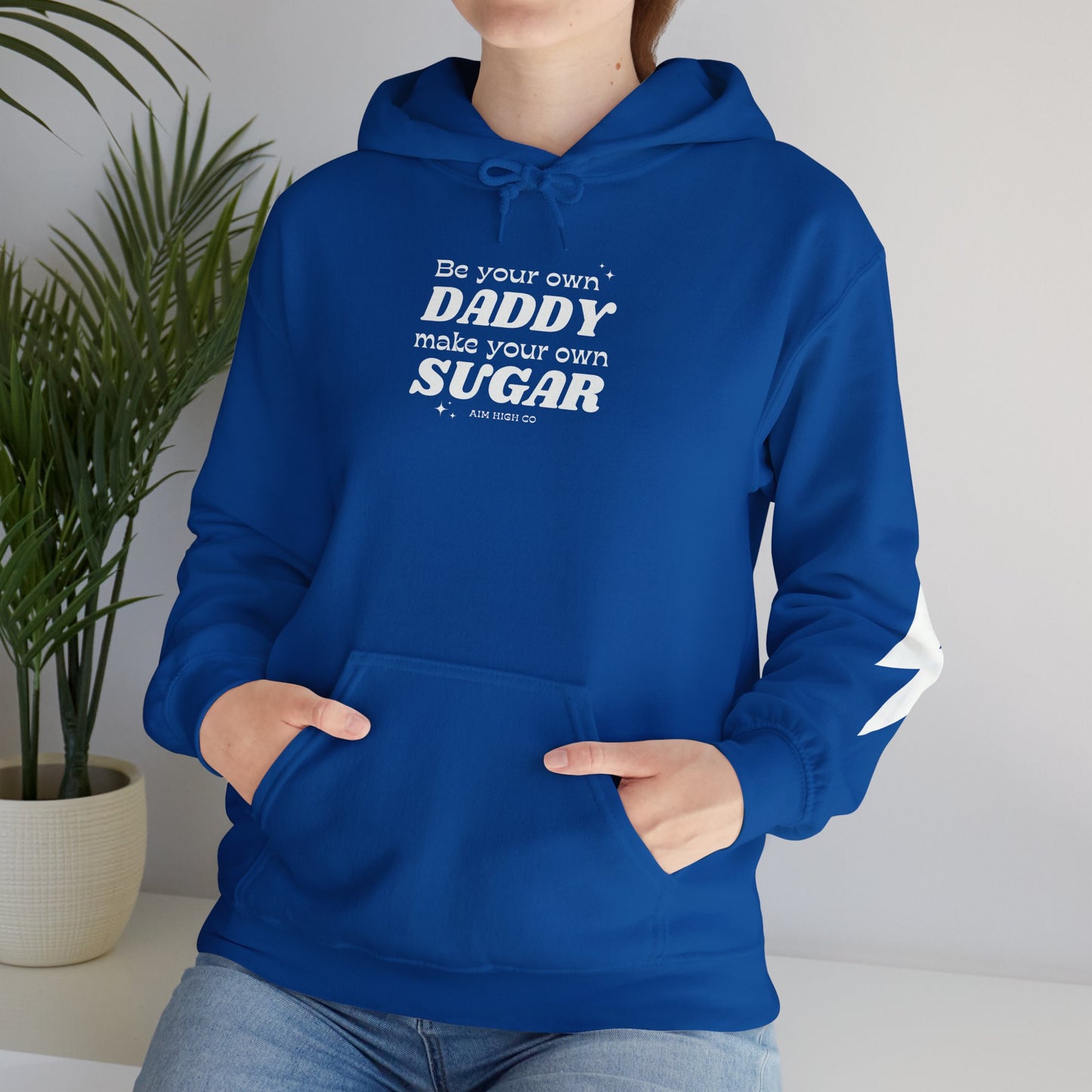 Be your Own Daddy Make your Own Sugar Hoodie