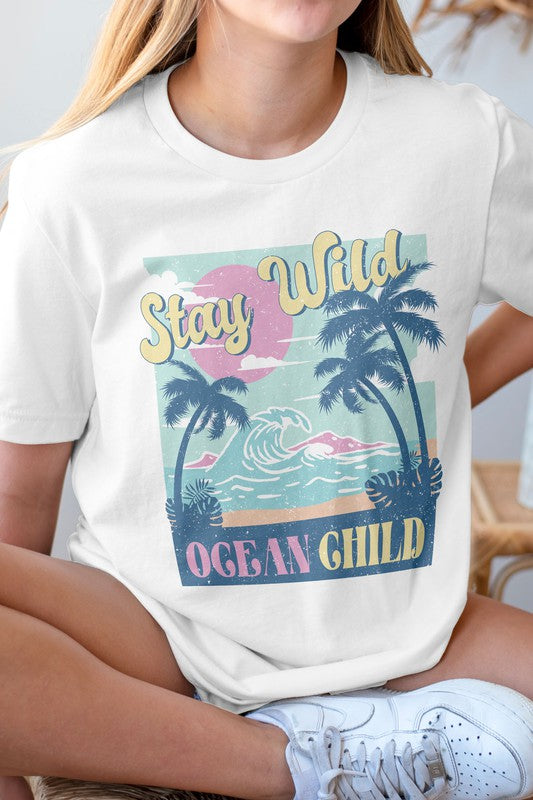Stay Wild, Ocean Child, Summer Graphic Tee