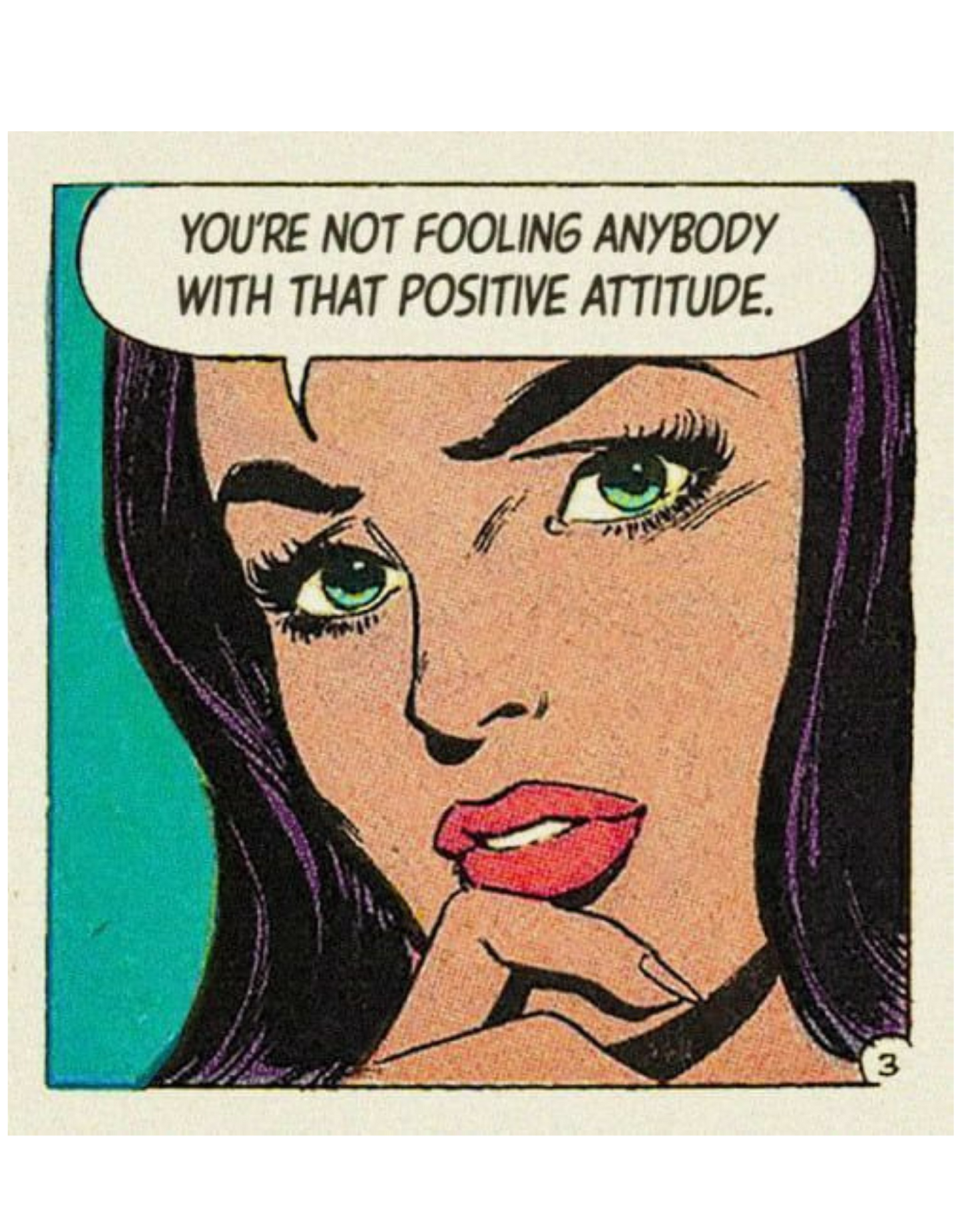 You're not fooling anybody with that  Positive Attitude Sweatshirt