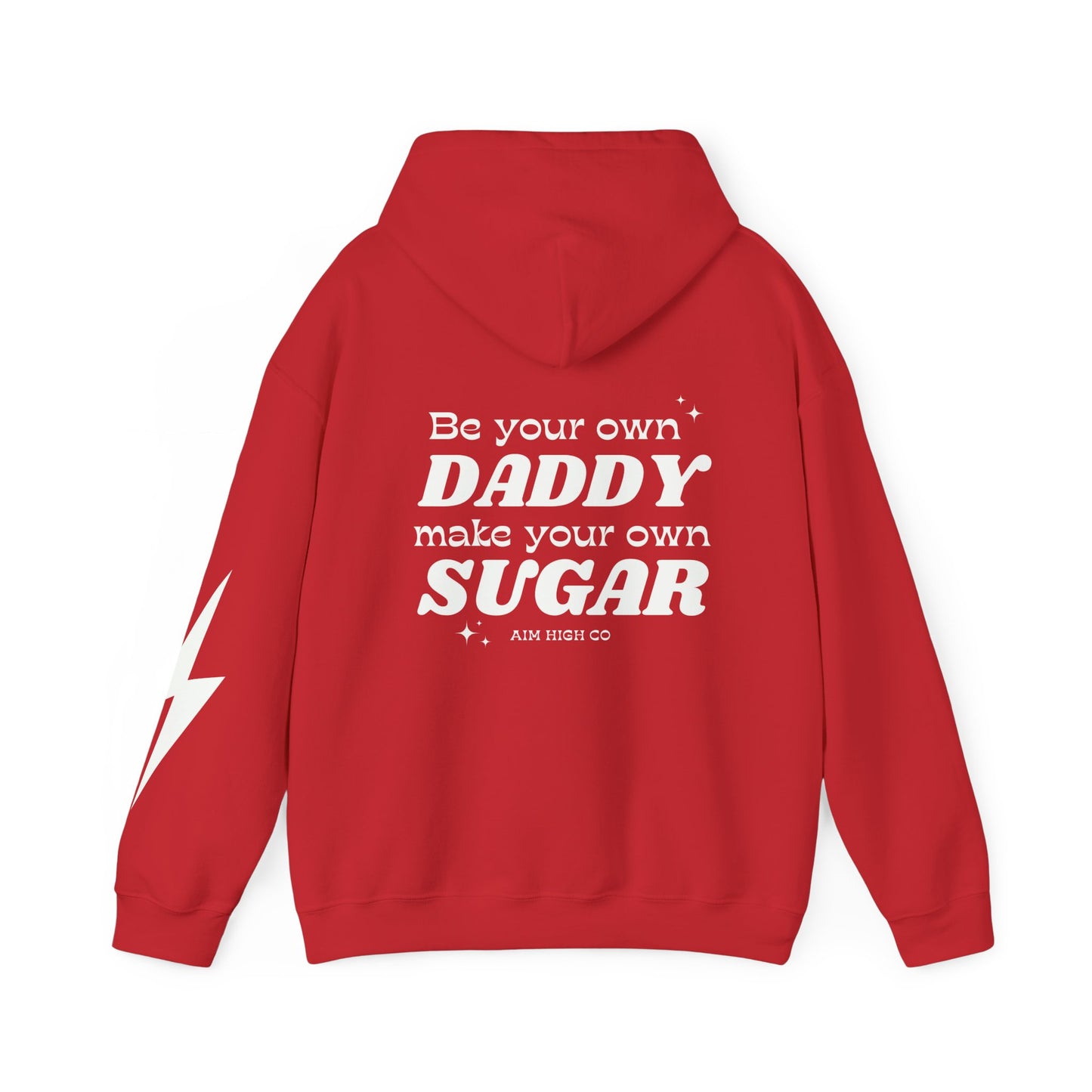 Be your Own Daddy Make your Own Sugar Hoodie