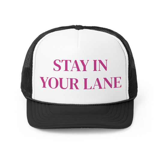 Stay in Your Lane Trucker Hat