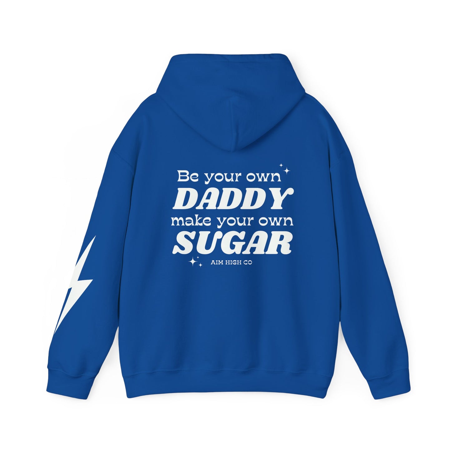 Be your Own Daddy Make your Own Sugar Hoodie