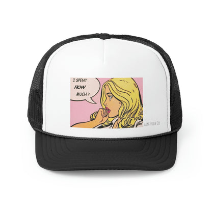 Retro Comic "I spent how much Trucker Hat"
