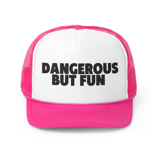 Dangerous But fun Aim high Trucker Hat