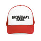 Broadway Babe Trucker Hat
