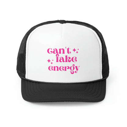 Can't Fake Energy Trucker Hat